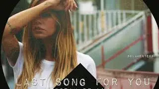 LAST SONG FOR YOU - Deborah De Luca