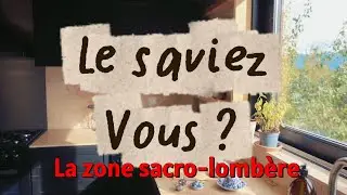 Le saviez-vous ? La zone sacro-lombère