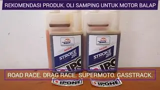 OLI SAMPING IPONE STROKE 2R || REKOMENDASI OLI SAMPING UNTUK MOTOR BALAP ATAU KOMPETISI ||