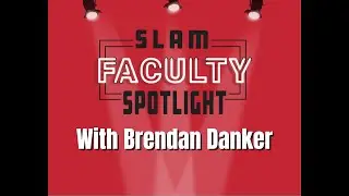 Miami University SLAM Faculty Spotlight (feat. Brendan Danker)