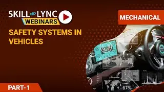 Active Safety Systems in Vehicle (Part - 1) | Skill-Lync | Workshop