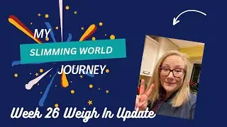 Week 26 Slimming World Weigh in. 5 stone in 6 months