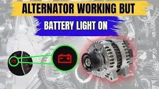 Why Battery Light Stays On Even When Alternator is Charging Causes and Fixes!