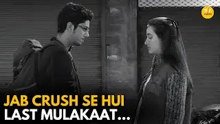 Jab Crush Se Hui Last Mulakaat || Kota Factory || TVF Diaries