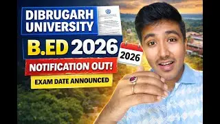 Dibrugarh University B.Ed Entrance 2026: Official Dates & Notification Out! 📢