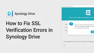 How to Fix SSL Verification Errors in Synology Drive | Synology
