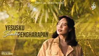 Yesusku Sumber Pengharapan - Gaby Bettay (Official Lyric Video)