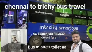Chennai to Trichy by Intercity smart bus with inbuilt toilet facility 😳.