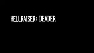 Hellraiser: Deader - Opening Titles