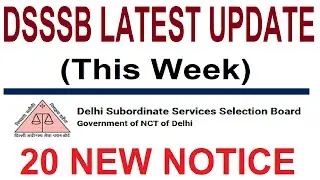 DSSSB 20 NEW NOTICE 2026 | DSSSB LATEST UPDATE THIS WEEK | DSSSB TEACHERS & OTHERS RECRUITMENT