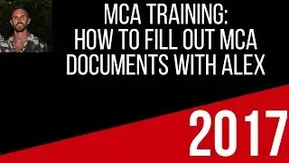 Alex Haney How to Fill Out MCA Documents  Training 2017.Very Important