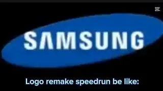 Samsung logo remake speedrun be like: