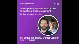#31: Grundlagen & Use Cases: So ver&auml;ndert KI das Global Trade Management