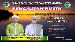 🔴LIVE PENGAJIAN RUTIN GURU H.muhammad yanor kalua ,MT.RAUDHATUL ANWAR KAPUAS 1 AGUSTUS 2023
