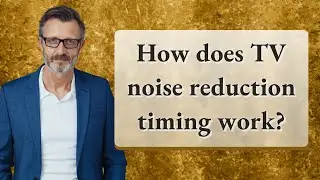 How does TV noise reduction timing work?