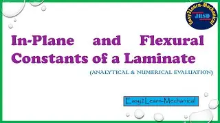 Evaluation of In-Plane and Flexural Constants of a Laminate using ANSYS WORKBENCH