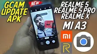 Google Camera Update for Realme 5 / 5 Pro | Realme X | Mi A3