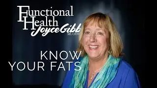 Functional Health Talk - Know Your Fats