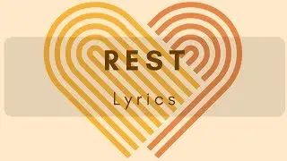 Rest - Lyrics Video - LDS Mutual Theme 2019