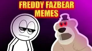 Freddy Fazbear Memes