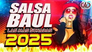 💥 SALSA BAUL MIX 2025 🥵 LAS MÁS SONADAS 🎧 LA MEJOR COLECCIÓN DE SALSA BAÚL @DjDarrelElapoderado ✔