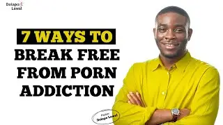 7 Ways to Overcome Pornography Addiction (That Actually Work) - Pastor Dolapo Lawal