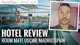 HOTEL ROOM REVIEW: Room Mate Oscar Madrid, Spain