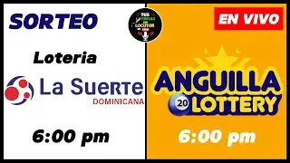 Transmision Loteria La Suerte 6 pm y Anguila Lottery de Hoy En Vivo Viernes 20 de febrero del 2026