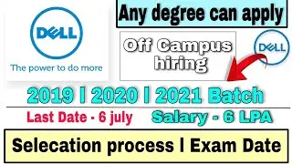 Dell Off campus Drive 2021| 2020 | 2019 Batch - Salary 6 LPA | Dell recruitment 2021