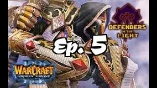 [WCIII: CC] Defenders Of TheLight &mdash; Getting On With It (Эпизод 5)