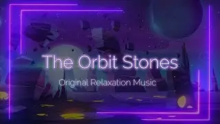 [ FAST SLEEP ] ⭐️ The Orbit Stones - Deep Relaxation ⭐️