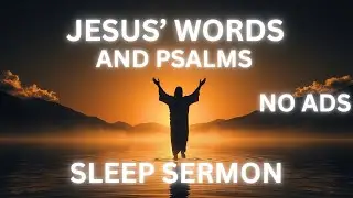 Sleep Sermon: Quiet Hearts at Rest: Humility in Jesus' Words and the Psalms + CALMING RAIN | NO ADS