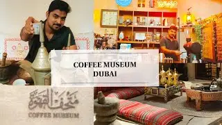 Coffee Museum Dubai | World of Coffee| The Largest Coffee Museum in Middle East| Heritage Village