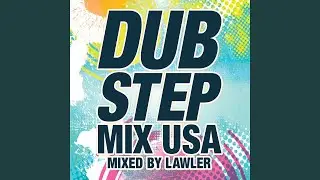 Dubstep Mix USA (Mixed By Lawler) (Continuous DJ Mix)