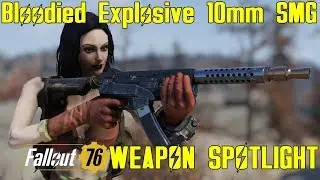 Fallout 76: Weapon Spotlights: Bloodied Explosive 10mm SMG