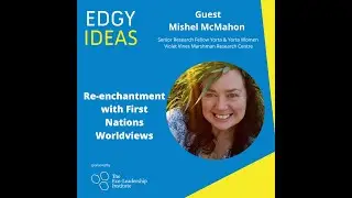 85: Re-enchantment with First Nations Worldviews