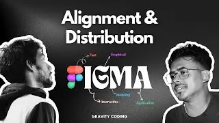 ✨ Figma Alignment & Distribution Tutorial ✨ | Full Guide | Figma Full Course | @gravitycoding