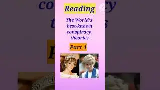 Reading text (B1).The World's most popular conspiracy theories(part 4): The Death of Princess Diana
