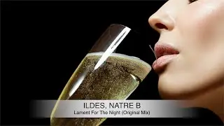 ILDES, Natre B - Lament For The Night (Original Mix)
