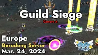 Guild Siege (Burudeng) March 24, 2024 Camera A | Flyff Universe