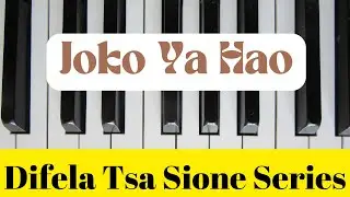 Joko Ya Hao (Difela Tsa Sione Hymn 53) | Piano Worship Cover
