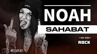 SAHABAT - NOAH | ROCK VERSION 🤘🤘🤘🔥🔥🔥