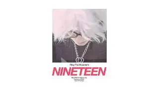 RILEY THE MUSICIAN - NINETEEN