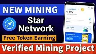New Mining  Project  Star Network 🔥🔥|| Daily Free Token Earning || best Mining Project