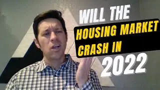 Will the Housing Market Crash in 2022?
