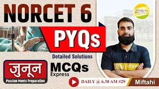 PYQs NORCET 6 Detailed Solutions  for NORCET 9 Other Nursing Exam MCQs #29 -Miftahi