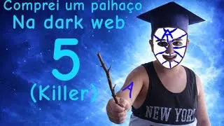 COMPREI UM PALHA&Ccedil;O NA DARK WEB 5(KILLER)[N&Atilde;O &Eacute; REAL]
