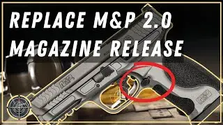 How To Change Magazine Release On M&P 2.0 (Smith & Wesson) - QUICK & EASY