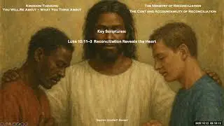 The Ministry of Reconciliation - The Cost and Accountability of Reconciliation