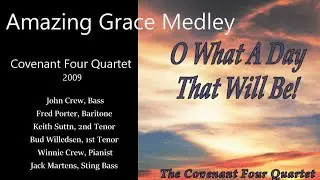 Amazing Grace Medley by the Covenant Four Quartet